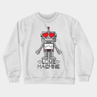 Love Machine Crewneck Sweatshirt